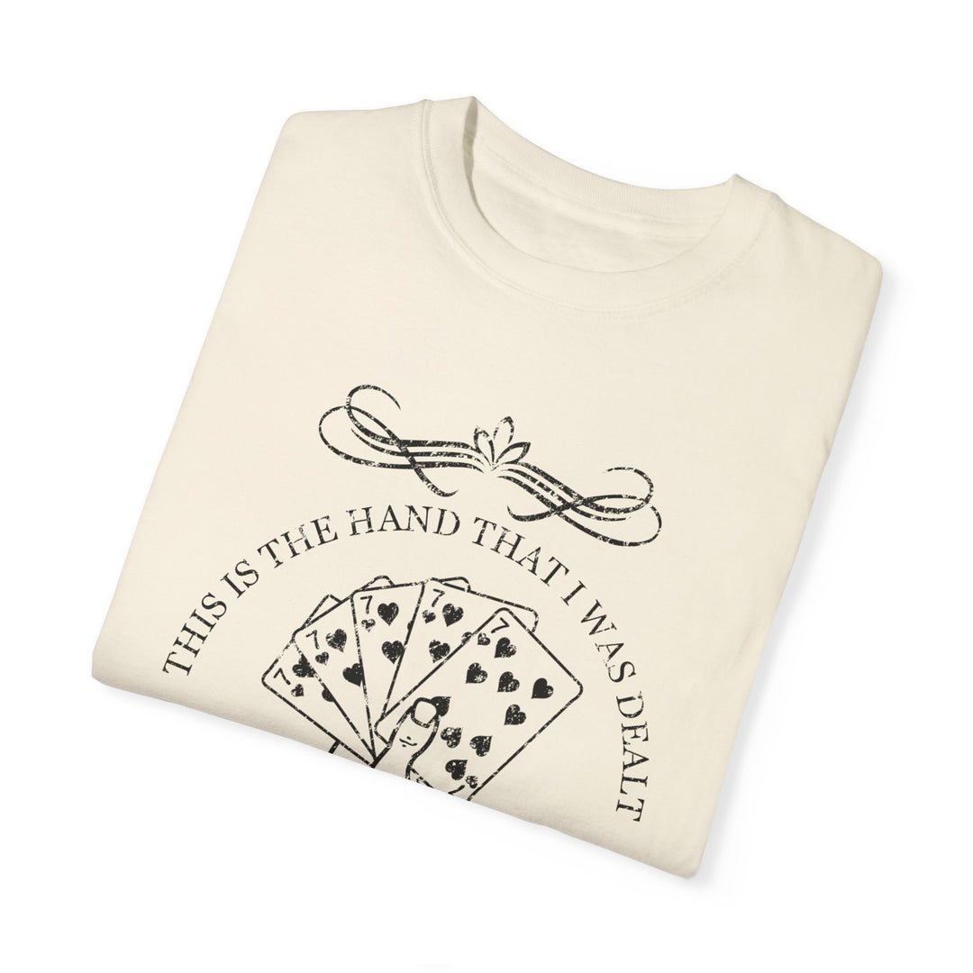 Hand I Was Dealt Shirt