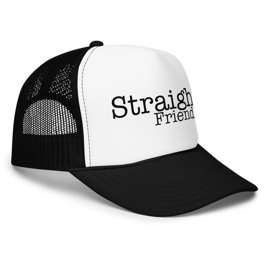 Straight Friendly Foam Trucker Hat